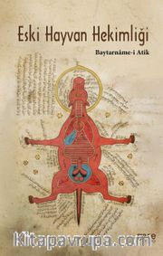 Eski Hayvan Hekimliği <br /> Baytarname-i Atik