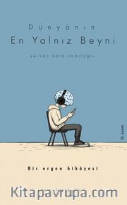 Dünyanın En Yalnız Beyni