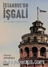 İstanbul'un İşgali & İşgal Yıllarında İstanbul’da Hayat