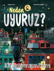 Neden Uyuruz?