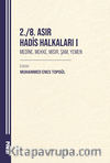 2./8. Asır Hadis Halkaları I Medine, Mekke, Mısır, Şam, Yemen