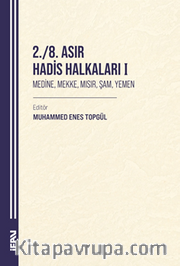 2./8. Asır Hadis Halkaları I Medine, Mekke, Mısır, Şam, Yemen