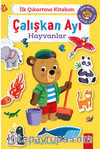 İlk Çıkartma Kitabım Çalışkan Ayı Hayvanlar