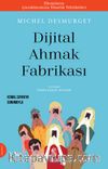 Dijital Ahmak Fabrikası