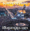 Suriye Devrimi / The Syrıan Revolutıon                               