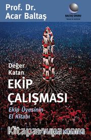 Değer Katan Ekip Çalışması Ekip Üyesinin El Kitabı