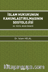 İslam Hukukunun Kanunlaştırılmasının Sosyolojisi