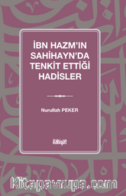 İbn Hazm'ın Sahihayn'da Tenkit Ettiği Hadisler