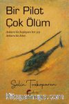 Bir Pilot Çok Ölüm &  Ankara’da Başlayan Her Şey Ankara’da Biter.