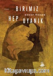 Birimiz Hep Uyanık