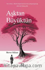 Aşktan Büyüktün