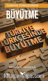 Türkiye Türkçesinde Büyütme