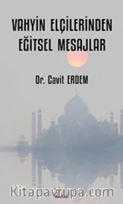 Vahyin Elçilerinden Eğitsel Mesajlar