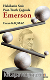 Hakikatin Sesi: Post-Truth Çağında Emerson