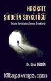 Hakikate Şiddetin Soykütüğü / Felsefe Tarihinden Çarpıcı Örneklerle 