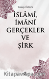 İslami, İmani Gerçekler ve Şirk