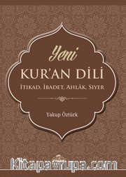 Yeni Kur'an Dili İtikat, İbadet, Ahlak, Siyer
