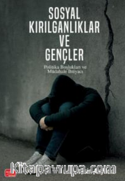 Sosyal Kırılganlıklar ve Gençler - Politika Boşlukları Sosyal Kırılganlıklar ve Gençler - Politika Boşlukları ve Müdahale İhtiyacı