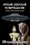 Ufolar, Uzaylılar ve Reptilian Irk