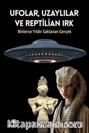 Ufolar, Uzaylılar ve Reptilian Irk