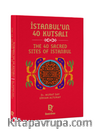 İstanbul’un 40 Kutsalı – The 40 Sacred Sites of Istanbul