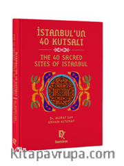 İstanbul’un 40 Kutsalı – The 40 Sacred Sites of Istanbul