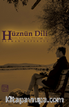 Hüznün Dili - Hüznün Kelimelere Döküldüğü An