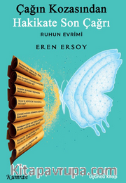 Çağın Kozasından Hakikate Son Çağrı <br /> Ruhun Evrimi