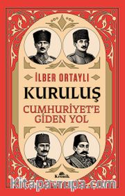 Kuruluş <br /> Cumhuriyet'e Giden Yol