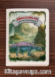 Akıl Defteri - Dinozorlar - Acanthopholis (Cep Boy)