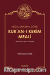Nüzul Sırasına Göre Kur'an-ı Kerim Meali (Maksadı ve Yorumu)