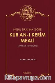 Nüzul Sırasına Göre Kur'an-ı Kerim Meali (Maksadı ve Yorumu)