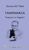 Tanpınarca - Tanpınar’in İmgeleri