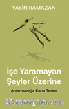İşe Yaramayan Şeyler Üzerine