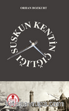 Suskun Kentin Çığlığı