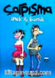 Çarpışma : İpek ve Burak