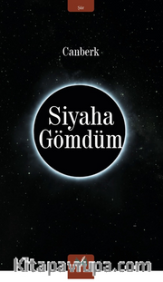 Siyaha Gömdüm
