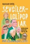 Sevgiler ve Lolipoplar & Büyüklerden Çocuklara Mektup Var!