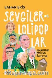 Sevgiler ve Lolipoplar <br /> Büyüklerden Çocuklara Mektup Var!