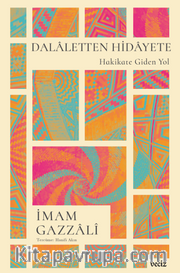Dalaletten Hidayete – Hakikate Giden Yol