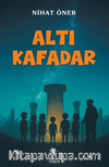 Altı Kafadar (8+Yaş - Renkli Resimli)