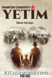 Osmanlı'dan Cumhuriyet'e Yetim 