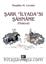 Şark “İlyada”Sı Şahname (Firdevsî)