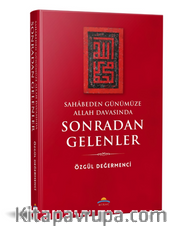 Sahabeden Günümüze Allah Davasında Sonradan Gelenler