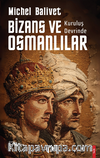 Kuruluş Devrinde Bizans ve Osmanlılar