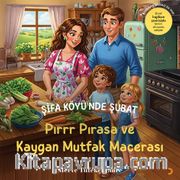 Şifa Köyü’nde Şubat <br /> Pırrr Pırasa ve Kaygan Mutfak Macerası