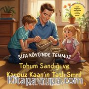 Şifa Köyü’nde Temmuz <br /> Tohum Sandığı ve Karpuz Kaan’ın Tatlı Sırrı!