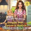 Şifa Köyü’nde Ağustos & Domates, Biber, Patlıcan ve Misafirlik
