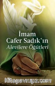 İmam Cafer Sadık'ın Alevilere Öğütleri 