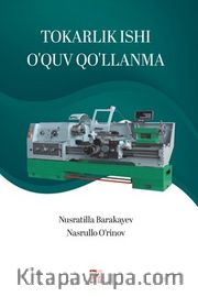 Tokarlık Ishı O'quv Qo'llanma (Torna İşi Eğitim)
